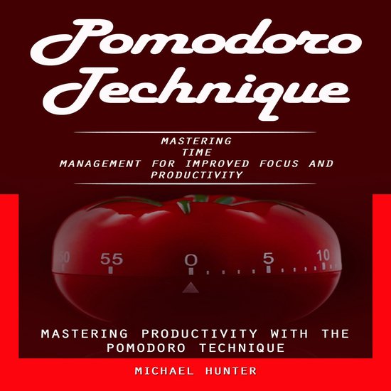 Pomodoro Technique: Mastering Productivity With the Pomodoro ... - cover