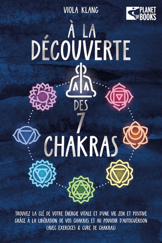 À la découverte des 7 chakras: Trouvez la clé de votre é ... - cover