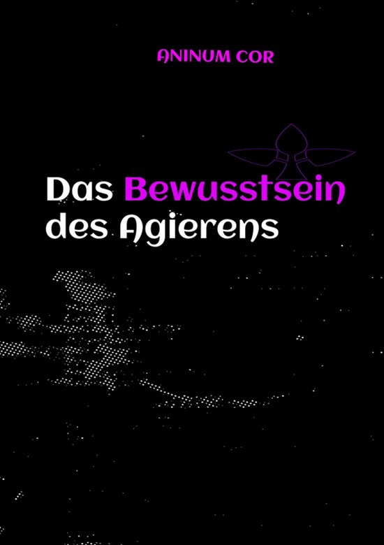 Das Bewusstsein des Agierens