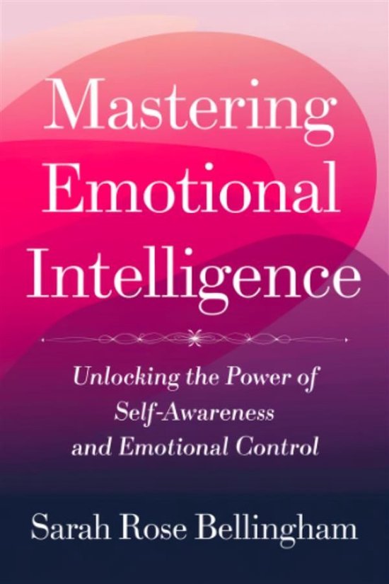 Mastering Emotional Intelligence (ebook), Bellingham Sarah Rose ...