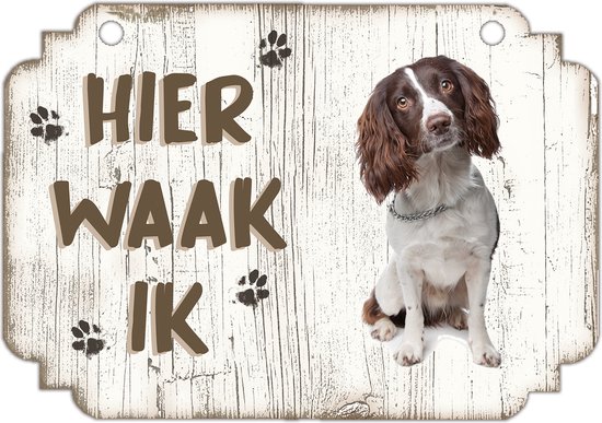 Hier Waak Ik: Engelse Springer Spaniel | Waakbord | Spreukenbord | Hondenras | Hond | Betreden op eigen risico | Pas Op Voor De Hond | Deurbordjes | Bewaker Van Dit Huis