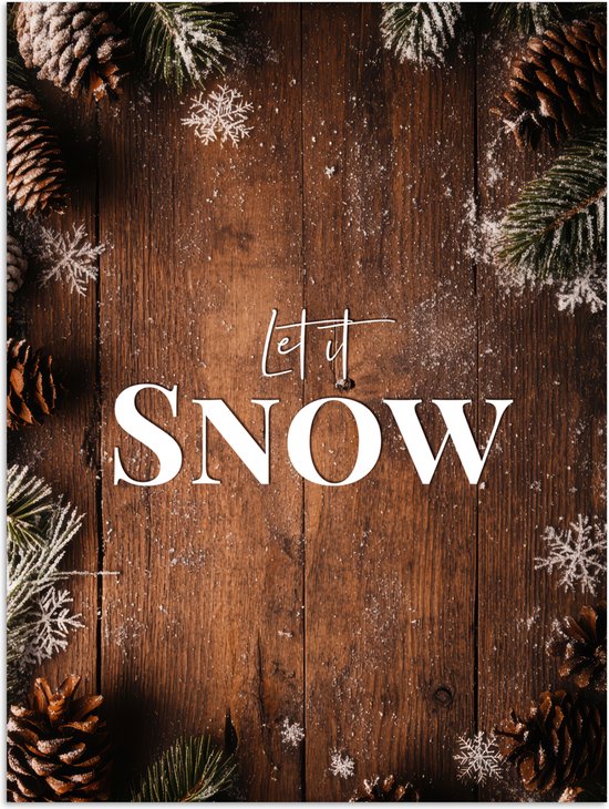 Poster 30x40 cm - Sneeuw - Houtlook - Quote - Let it snow - Posters - Kamer decoratie - Wanddecoratie woonkamer - Muurdecoratie slaapkamer