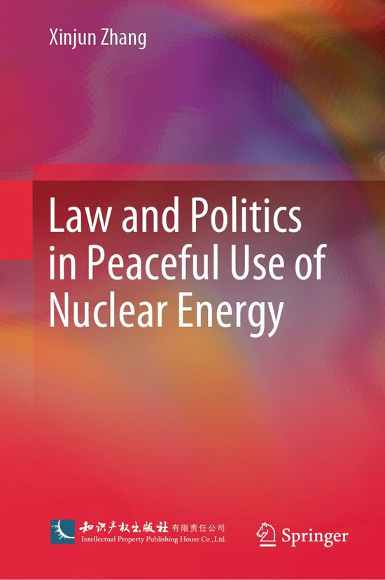Law and Politics in Peaceful Use of Nuclear Energy - cover
