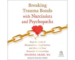 Breaking Trauma Bonds with Narcissists and Psychopaths