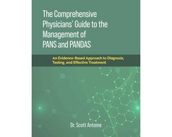 The Comprehensive Physicians' Guide to the Management of PANS and PANDAS