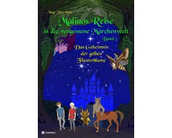 Malinos Reise in die vergessene Märchenwelt 3 - Malinos Reise in die vergessene Märchenwelt