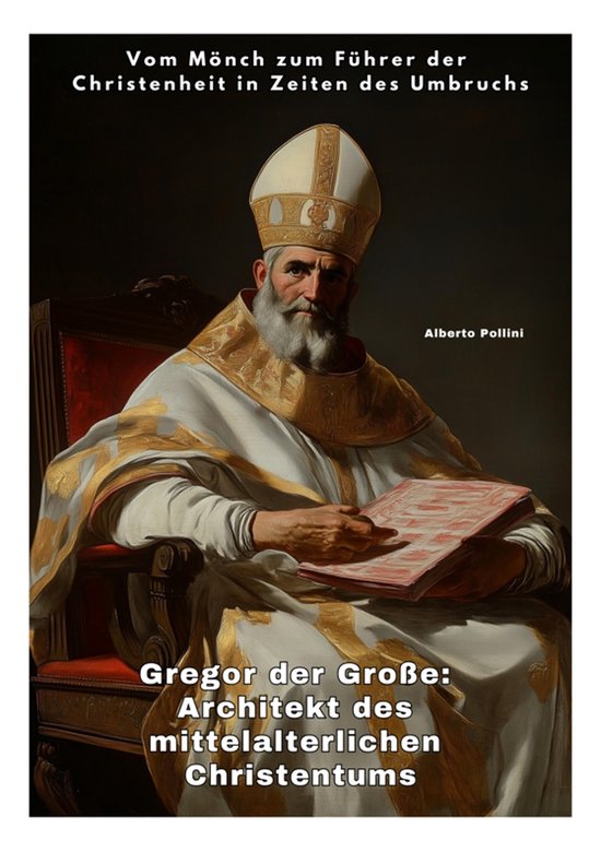 Gregor der Große: Architekt des mittelalterlichen Christent ... - cover