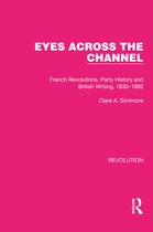 Routledge Library Editions: Revolution- Eyes Across the Channel