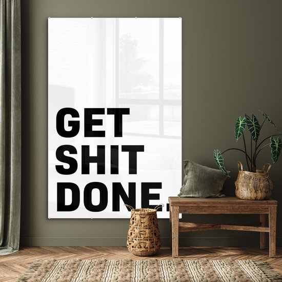 MuchoWow® Peinture sur Verre - Citations - Proverbes - Get shit done - 100x150 cm - Peintures sur Verre Peintures - Photo sur Glas