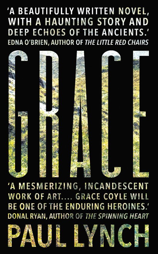 Boekcover van 'Grace' van Paul Lynch. De titel 'GRACE' is groot afgebeeld met een landschap erop. Citaten van Edna O'Brien en Donal Ryan.