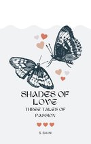 Shades of Love: Three Tales of Passion