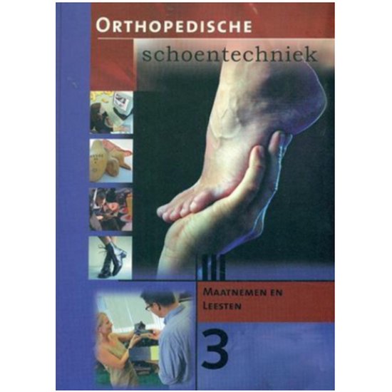 3 Maatnemen en leesten Orthopedische schoentechniek