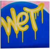 Dibond - Gele Graffiti Tekst ''Wet'' op Blauwe Ondergrond - 50x50 cm Foto op Aluminium (Met Ophangsysteem)