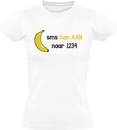 Sms ban aan naar 1234 Dames T-shirt - telefoon - mobiel - smsen - banaan - eten - fruit - bericht - grappig