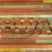 Ralph Lavital & Laurent Coq - BWA (CD)