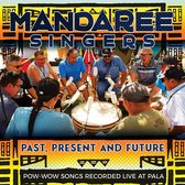 The Mandaree Singers - Past, Present And Future - Pow-Wow Songs Live At Pala (CD)