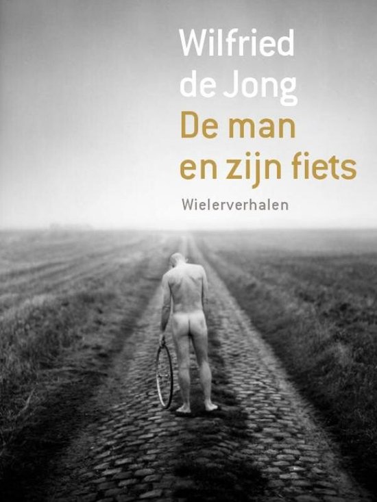 Cover van het boek 'De man en zijn fiets' van W. de Jong