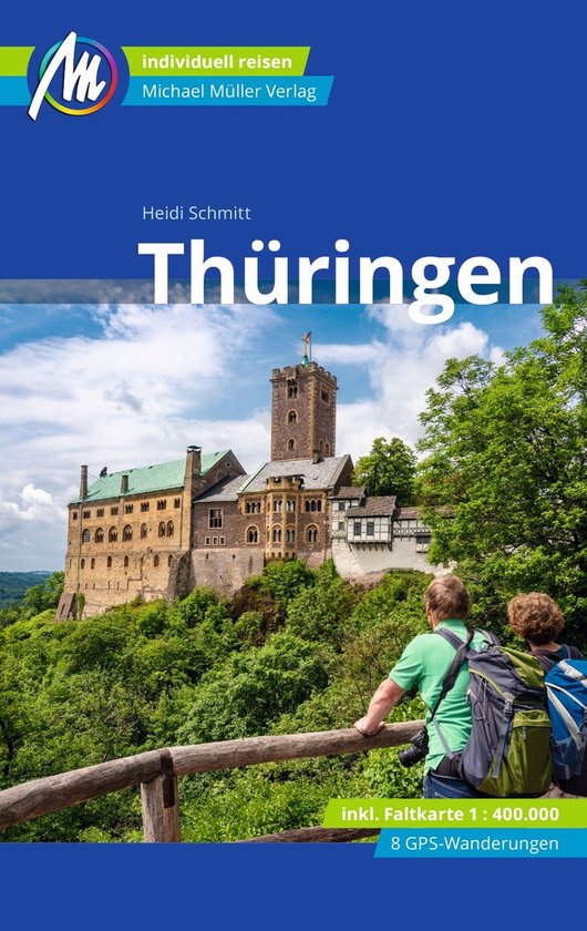 Schmitt, H: Thüringen Reiseführer Michael Müller Verlag