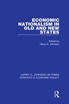 Harry G. Johnson on Trade Strategy & Economic Policy- Economic Nationalism in Old and New States