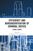 Routledge Contemporary Issues in Criminal Justice and Procedure- Efficiency and Bureaucratisation of Criminal Justice
