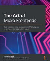 The The Art of Micro Frontends