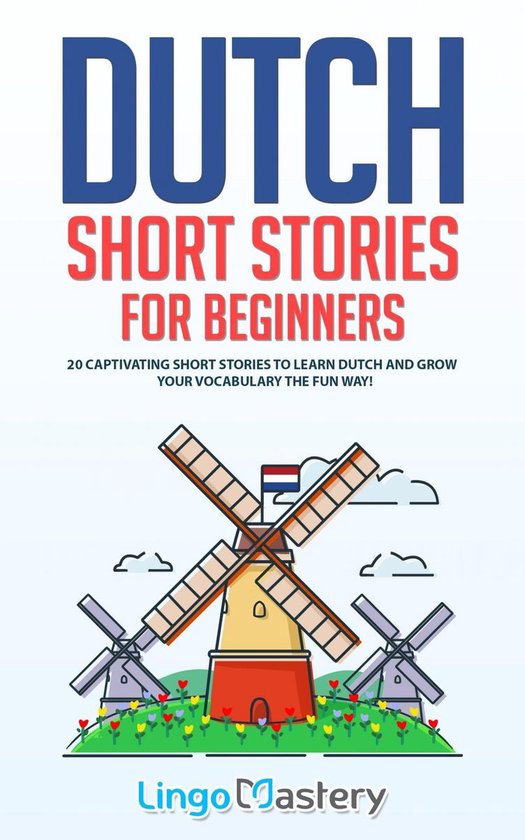 Easy Dutch Stories 1 - Dutch Short Stories for Beginners