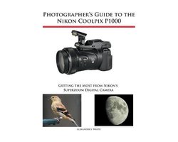 Photographer's Guide to the Nikon Coolpix P1000