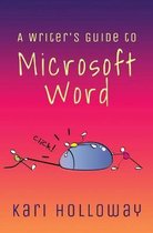 The Writer's Guide to Microsoft Word