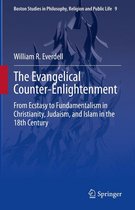 Boston Studies in Philosophy, Religion and Public Life 9 - The Evangelical Counter-Enlightenment