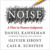 Noise: The new book from the authors of ‘Thinking, Fast and Slow’ and ‘Nudge’