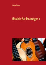 Lehr- und Liederbücher für Ukulele - Ukulele für Einsteiger 2