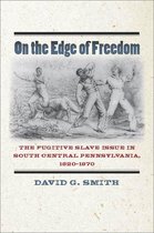 The North's Civil War - On the Edge of Freedom
