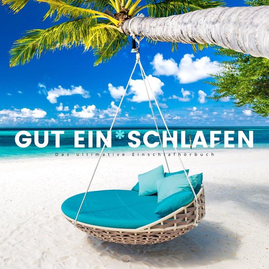 Gut ein*schlafen: Das ultimative Einschlafhörbuch - cover