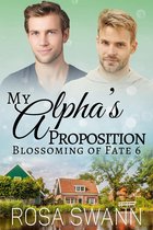 Blossoming of Fate 6 - My Alpha’s Proposition