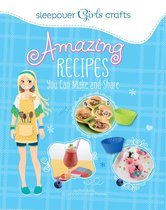 Sleepover Girls Crafts - Awesome Recipes You Can Make and Share