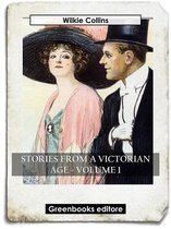 Stories from a Victorian Age - Volume 1