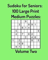 Sudoku for Seniors: 100 Large Print Medium Puzzles: Volume Two