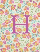 H: Monogram Initial H Notebook for Women and Girls-Bright Floral-120 Pages 8.5 x 11