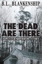 Western Horror Short Story - The Dead Are There