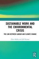 Sustainable Work and the Environmental Crisis