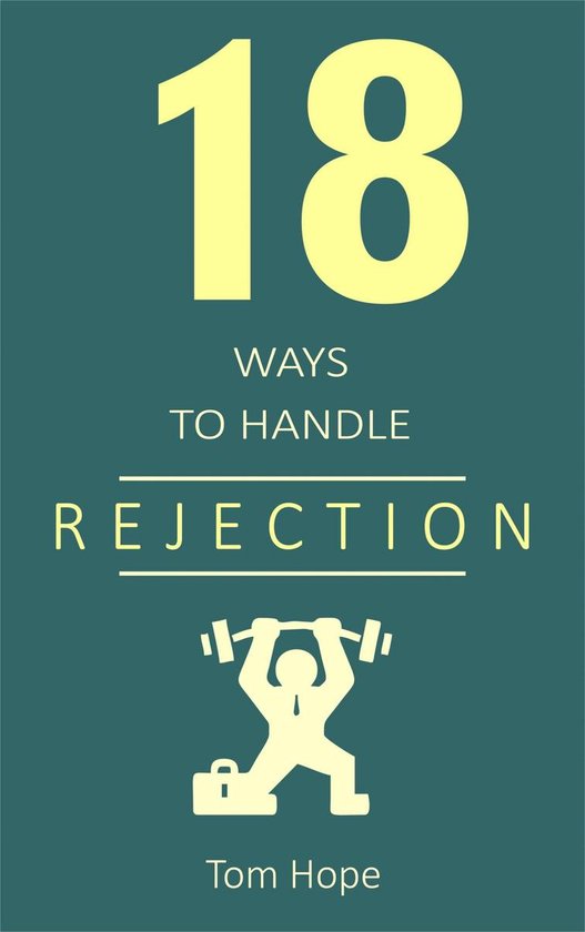 18 Ways to Handle Rejection (ebook), Tom Hope 6610000298051 Boeken