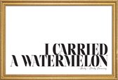 JUNIQE - Poster met houten lijst I Carried A Watermelon -60x90 /Wit &