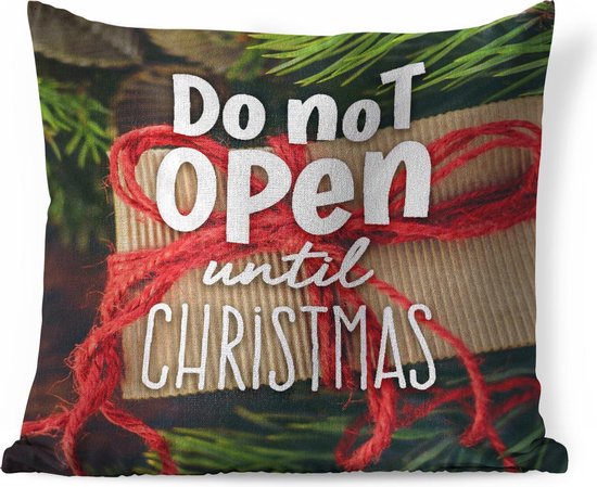 Sierkussens - Kussentjes Woonkamer - 60x60 cm - 'Do not open until Christmas' - Spreuken - Quotes