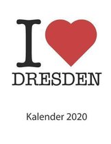 I love Dresden Kalender 2020