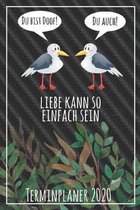 Du bist doof! Du auch! Liebe kann so einfach sein Jahresplaner 2020