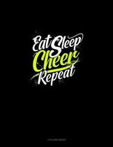 Eat Sleep Cheer Repeat