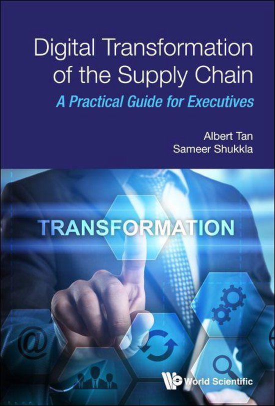 Digital Transformation Of The Supply Chain A Practical Guide For
