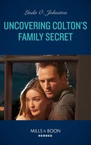 Uncovering Colton's Family Secret (Mills & Boon Heroes) (The Coltons of Grave Gulch, Book 10)