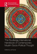 Routledge International Handbooks - The Routledge International Handbook of Contemporary Muslim Socio-Political Thought