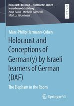 Holocaust Education – Historisches Lernen – Menschenrechtsbildung - Holocaust and Conceptions of German(y) by Israeli learners of German (DAF)